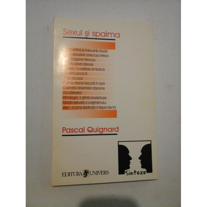 SEXUL SI SPAIMA - Pascal QUIGNARD